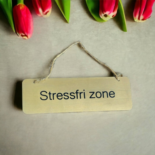 Skylt - Stressfri zon
